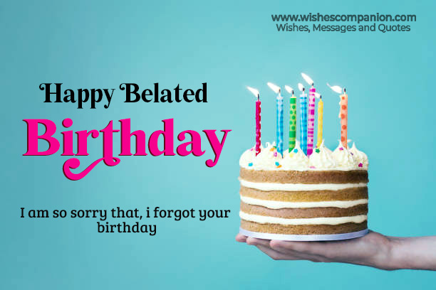 100+ ways to Say Belated Happy Birthday Wishes, Messages, Greetings ...