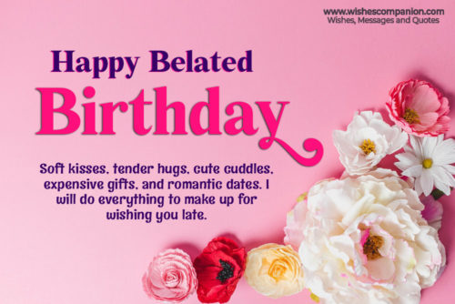 25+ Romantic Belated Birthday Wishes - Wishes Companion