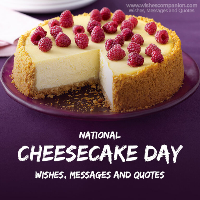 National Cheesecake Day Wishes, Messages, and Quotes