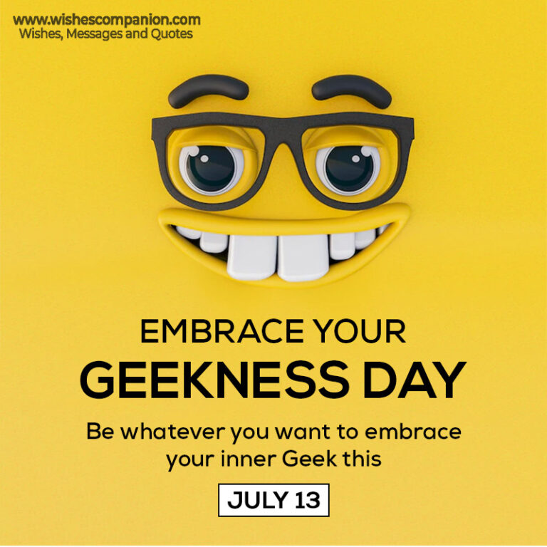 Embrace Your Geekness Day Wishes, Messages and Quotes Wishes Companion